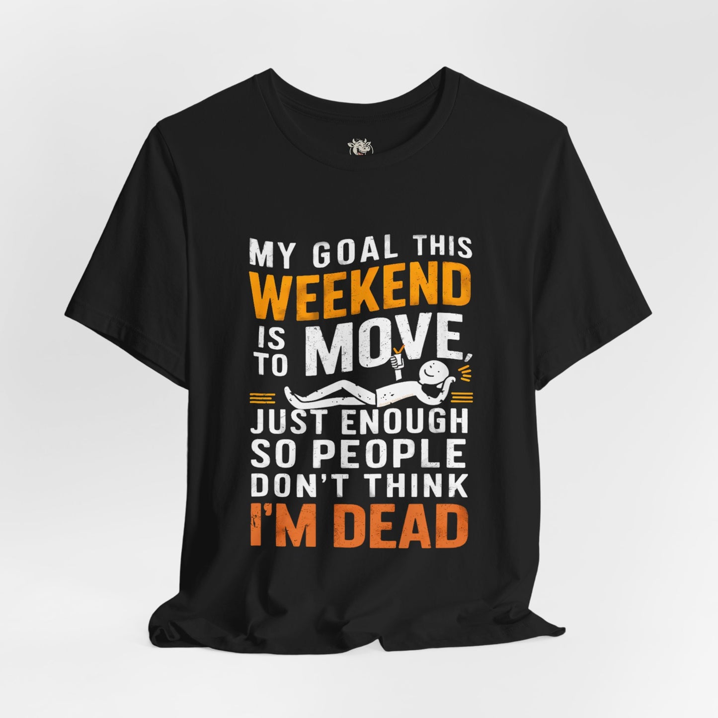 Weekend Plans Tee