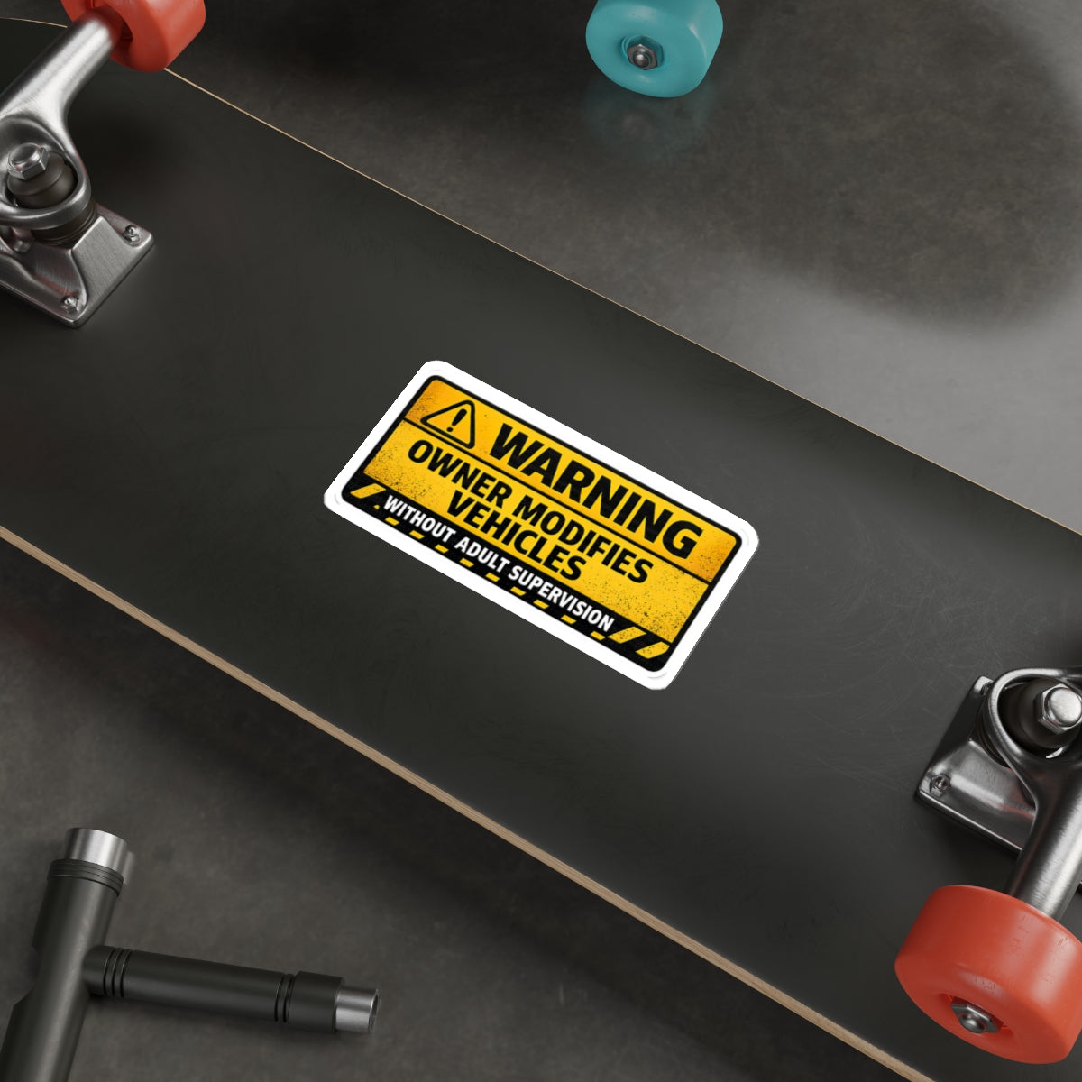 Owner Modifies Vehicles Without Adult Supervision Sticker