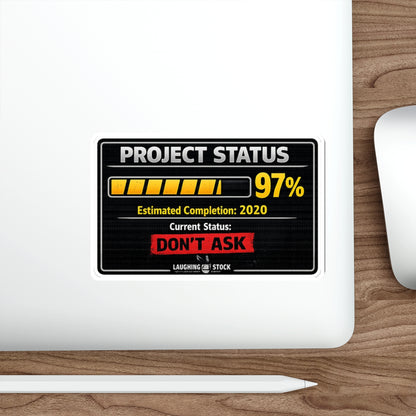 Project Status: 97% Complete Sticker