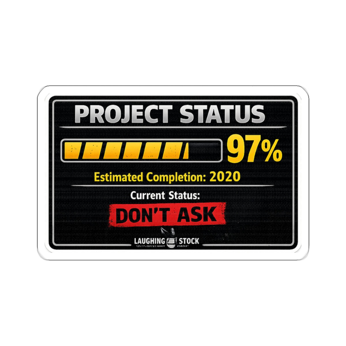 Project Status: 97% Complete Sticker