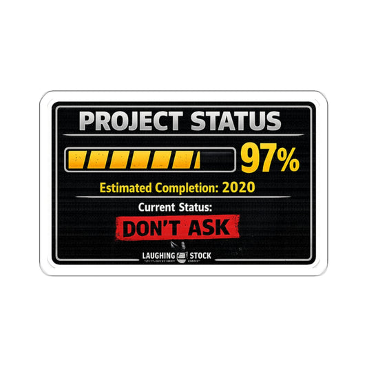Project Status: 97% Complete Sticker