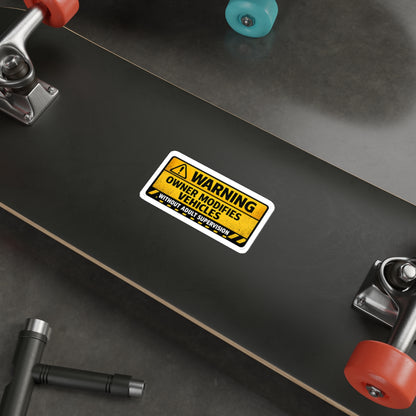 Owner Modifies Vehicles Without Adult Supervision Sticker