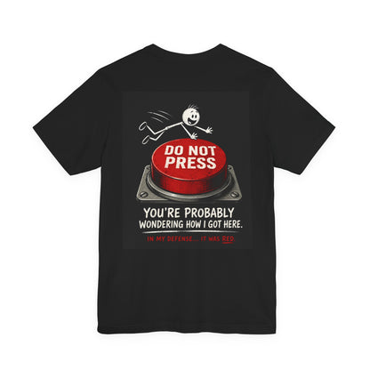 I HAD A PLAN Tee