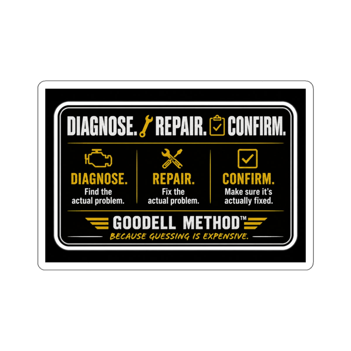 Diagnose. Repair. Confirm. Sticker