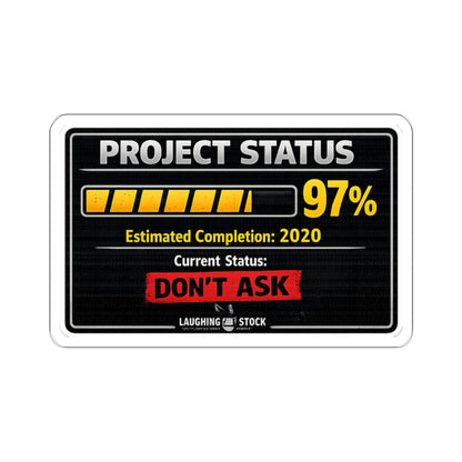 Project Status: 97% Complete Sticker