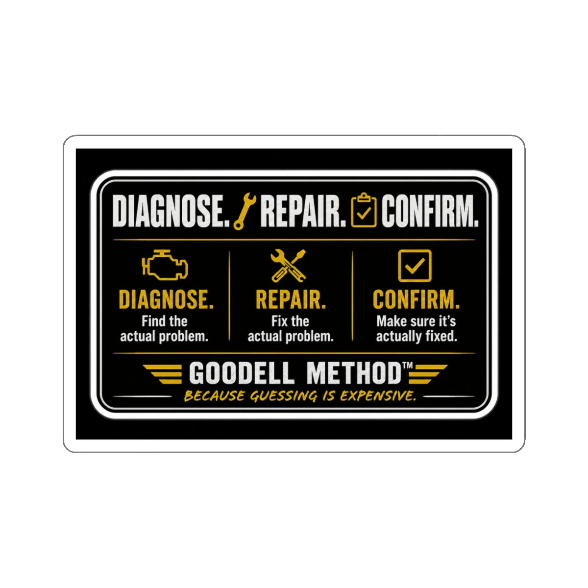 Diagnose. Repair. Confirm. Sticker