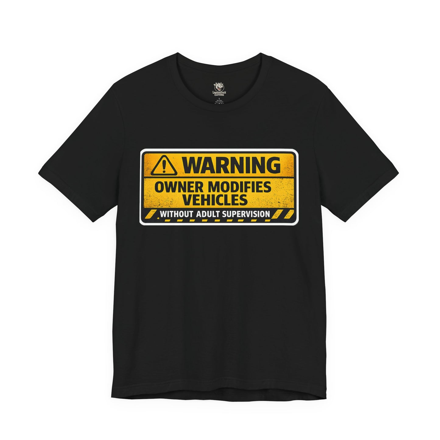 Owner Modifies Vehicles Without Adult Supervision T-Shirt